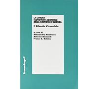 La lettura economico-aziendale della gestione d'azienda. Il bilancio d'esercizio