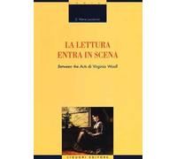 La lettura entra in scena. «Between the acts» di Virginia Woolf