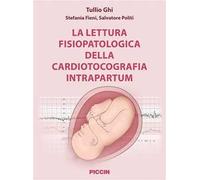 La lettura fisiopatologica della cardiotocografia intrapartum