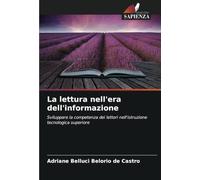 La lettura nell'era dell'informazione: Sviluppare la competenza dei lettori nell'istruzione tecnologica superiore