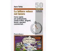 La lettura veloce nel lavoro. Corso rapido per professionisti, uomini d'affari, dirigenti, tecnici, operatori commerciali.... Ediz. illustrata