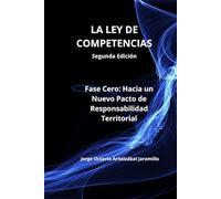 LA LEY DE COMPETENCIAS: Fase Cero: Hacia un Nuevo Pacto de Responsabilidad Territorial
