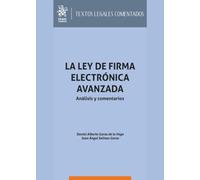 La ley de firma electrónica avanzada. Análisis y comentarios: 1