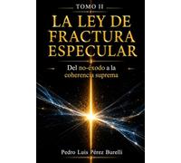 LA LEY DE FRACTURA ESPECULAR: DEL NO-ÉXODO A LA COHERENCIA SUPREMA