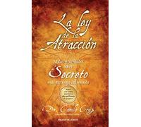 La Ley de la Atraccion/ The Law of Attraction: Mitos Y Verdades Sobre El Secreto Mas Extrano Del Mundo