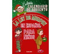 La Ley de Murphy en Español para Niños - Edición Calendario de Adviento: Un regalo divertido de Navidad y Reyes con 24 días de ¡ups!, chistes y ... de cada niño, niña, preadolescente y nieto
