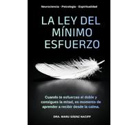 LA LEY DEL MÍNIMO ESFUERZO: Cuando te esfuerzas el doble y consigues la mitad, es momento de aprender a recibir desde la calma.