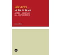 La ley es la ley: Autoridad e interpretación en la filosofía del derecho: 3100
