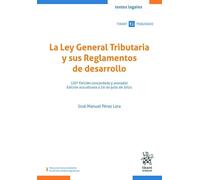 La Ley General Tributaria y sus Reglamentos de desarrollo (20ª Edición concordada y anotada): 1