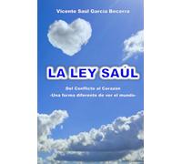 LA LEY SAÚL: Del Conflicto al Corazón -Una forma diferente de ver el mundo-