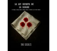 LA LEY SECRETA DE LA SANGRE: EL CODIGO DE HONOR GITANO: JUSTICIA, PUREZA Y DESTIERRO EN LA KRISS ROMANI