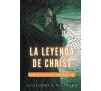 La Leyenda de Christ - Pegoraro Guillermo H.
