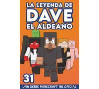 La Leyenda De Dave El Aldeano 31: Una Serie Minecraft No Oficial