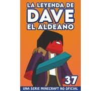 La Leyenda De Dave El Aldeano 37: Una Serie Minecraft No Oficial