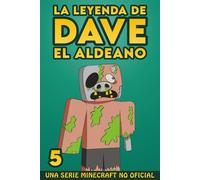 La Leyenda De Dave El Aldeano 5: Una Serie Minecraft No Oficial