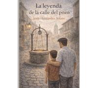 La leyenda de la calle del pozo