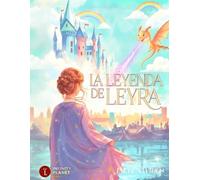 La Leyenda de Leyra: Libro para Colorear con 25+ imágenes de Dragones, Princesas y Castillos (4-10 años)