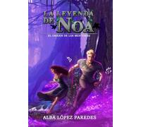 La leyenda de Noa. El origen de los Mentores (Nándidor 5)