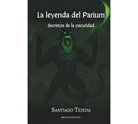 La leyenda del Parium: Secretos de la oscuridad