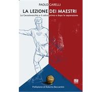 La lezione dei maestri. La Cecoslovacchia e il calcio prima e dopo la separazione