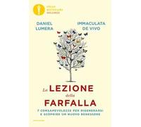 La lezione della farfalla. 7 consapevolezze per rigenerarsi e scoprire un nuovo benessere