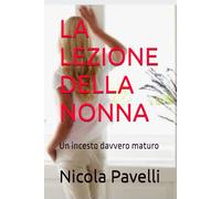 LA LEZIONE DELLA NONNA: Un incesto davvero maturo