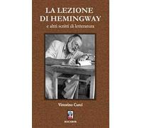 La lezione di Hemingway e altri scritti di letteratura