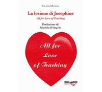 La lezione di Josephine. All for love of teaching