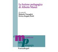 La lezione pedagogica di Alberto Manzi - 2024 - Franco Angeli