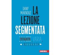 La lezione segmentata. Ritmata, varia, integrata