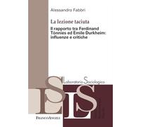 La lezione taciuta. Il rapporto tra Ferdinand Tönnies ed Émile Durkheim: influenze e critiche