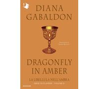 La libellula nell'ambra. Outlander. Vol. 2 - Gabaldon Diana