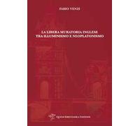 La Libera Muratoria inglese tra Illuminismo e Neoplatonismo