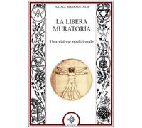 La Libera muratoria [Paperback] [Oct 30, 2025] Di Luca, Natale Mario