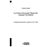 La libera università «Maria SS. Assunta» (LUMSA). Configurazione giuridica e rapporti con la S. Sede