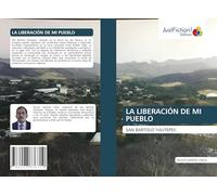 LA LIBERACIÓN DE MI PUEBLO: SAN BARTOLO YAUTEPEC