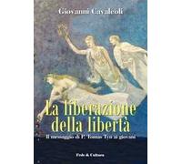 La liberazione della libertà. Il messaggio di P. Tomas Tyn ai giovani
