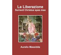 La Liberazione. Surrexit Christus spes mea