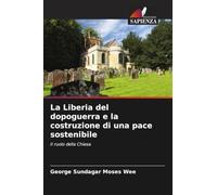 La Liberia del dopoguerra e la costruzione di una pace sostenibile: Il ruolo della Chiesa