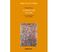 La libertà civile. Scritti politici - Price Richard