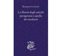 La libertà degli antichi paragonata a quella dei moderni