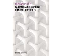 La libertà (dei moderni) è ancora possibile?