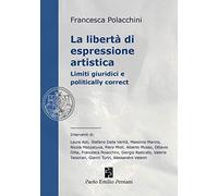 La libertà di espressione artistica. Limiti giuridici e politically correct