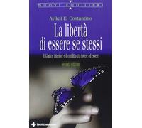 La libertà di essere se stessi. Il giudice interiore e il conflitto tra dovere ed essere