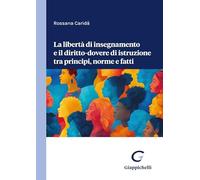 La libertà di insegnamento e il diritto-dovere di istruzione tra principi, norme e fatti