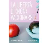 La libertà di (non) vaccinarsi
