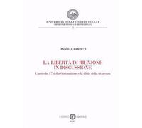 La libertà di riunione in discussione. L'articolo 17 della Costituzione e ...