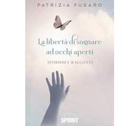 La libertà di sognare ad occhi aperti