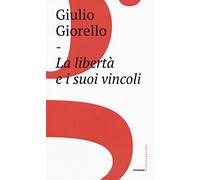 La libertà e i suoi vincoli