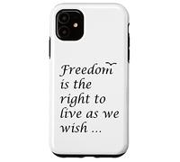 La libertà è il diritto di vivere come desideriamo citazione epitteto Custodia per iPhone 11